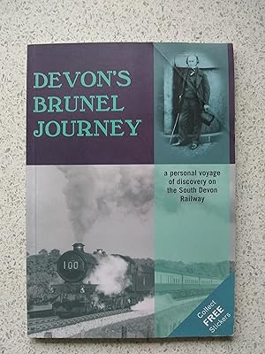 Devon's Brunel Journey (A Personal Voyage of Discovery On The South Devon Railway)