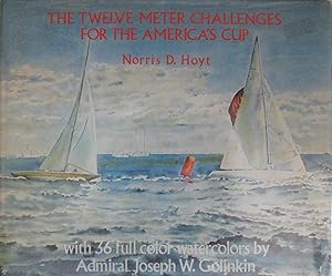 The Twelve Meter Challenges for the America's Cup