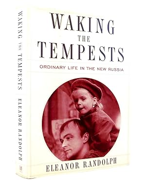 Waking The Tempests: Ordinary Life in the New Russia