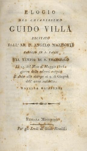 Elogio del chiarissimo Guido Villa, recitato dall'ab. d. Angelo Mazziotti, parroco in S. Paolo ne...