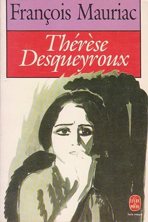 Thérèse Desqueyroux, nouvelle édition revue et corrigée