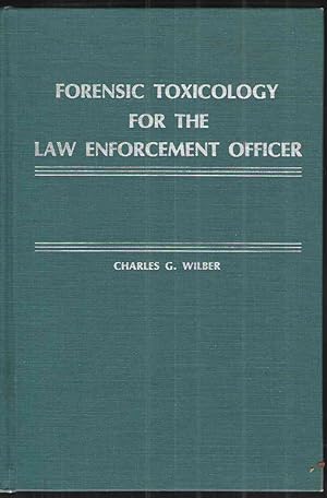 Forensic Toxicology for the Law Enforcement Officer
