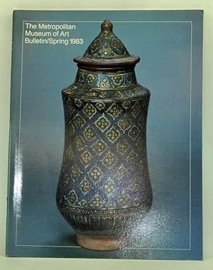 The Metropolitan Museum of Art Bulletin, Spring 1983 (Vol. XL, No. 4); Islamic Pottery: A Brief H...
