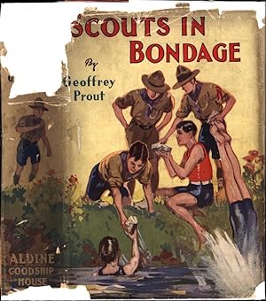 Scouts in Bondage / A Story of Boy Scouts in Strange Adventure