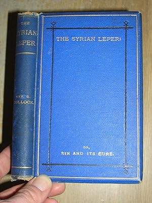 The Syrian Leper Or Sin & Its Cure