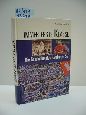 Immer erste Klasse : die Geschichte des Hamburger SV. Werner Skrentny ; Jens R. Prüß