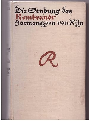 Die Sendung des Rembrandt Harmenszoon van Rijin