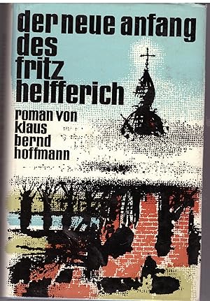 Der neue Anfang des Fritz Helfferich