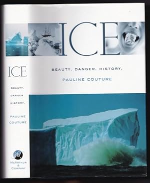 Ice: Beauty. Danger, History -(SIGNED)-