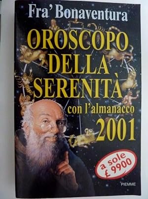 OROSCOPO DELLA SERENITA' Con l'almanacco 2001