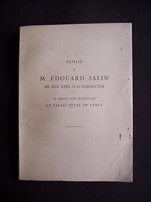 Remise à M. Edouard Salin de son épée d'académicien