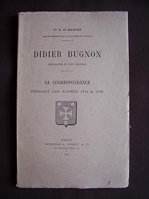 Didier Bugnon géographe du duc Léopold - Sa correspondance pendant les années 1714 & 1715