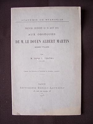 Discours prononcé le 10 Août 1912 aux obsèques de M. le doyen Albert Martin