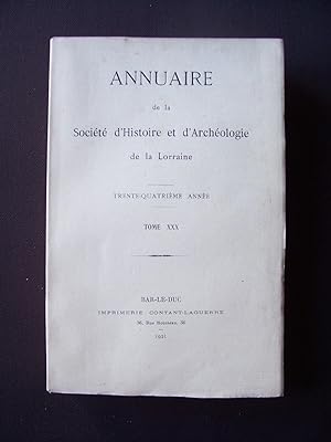 Annuaire de la société d'histoire et d'archéologie de la Lorraine - T. XXX 34e année 1921