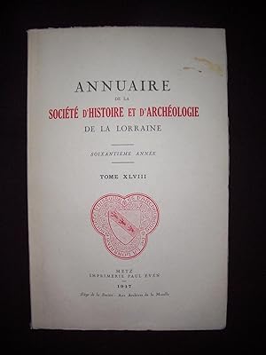 Annuaire de la société d'histoire et d'archéologie de la Lorraine - T.XLVIII 1947