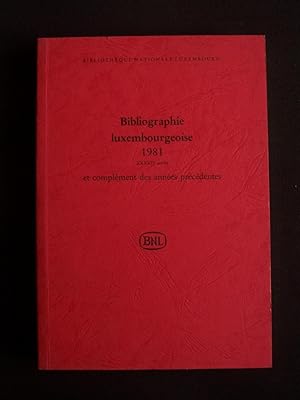 Bibliographie luxembourgeoise 1981 et complément des années précédentes