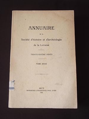 Annuaire de la société d'histoire et d'archéologie de la Lorraine T. XXXII 36e année 1923