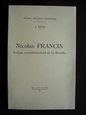 Nicolas Francin évêque constitutionnel de la Moselle