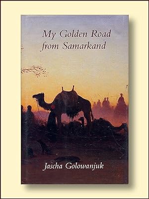 My Golden Road from Samarkand