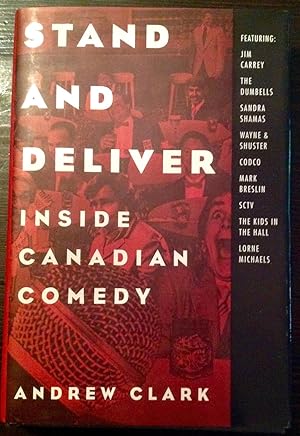 Stand and Deliver: Inside Canadian Comedy (Inscribed Copy)