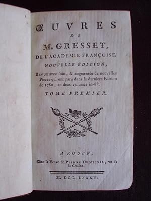 Oeuvres de M. Gresset, de l'académie française - T.1 T.2