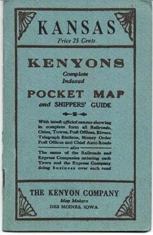 KANSAS: Kenyon's Complete, Indexed Pocket Map and Shippers' Guide; With latest official census, s...