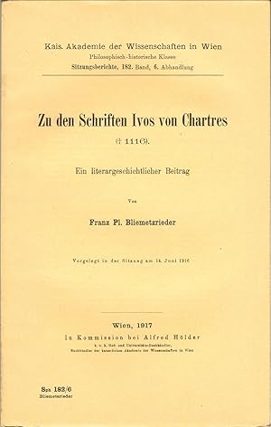 Zu den Schriften Ivos von Chartres ( 1116). Ein literargeschichtlicher Beitrag. (Kais. Akademie ...