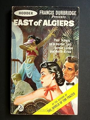 EAST OF ALGIERS A PAUL TEMPLE MYSTERY