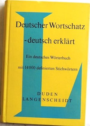 Deutscher Wortschatz - deutsch erklärt; Ein einsprachiges Wörterbuch mit 14000 definierten Stichw...