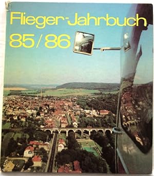 Flieger Jahrbuch 85/86; Eine internationale Umschau der Luft- und Raumfahrt;