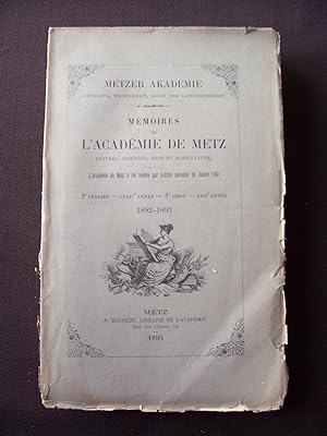 Mémoires de l'Académie de Metz - Lettres, sciences, arts & agriculture - 2e période - LXXIVe anné...