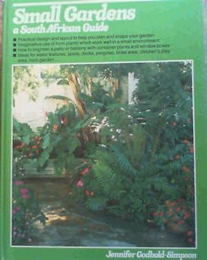 Small Gardens : A South African Guide