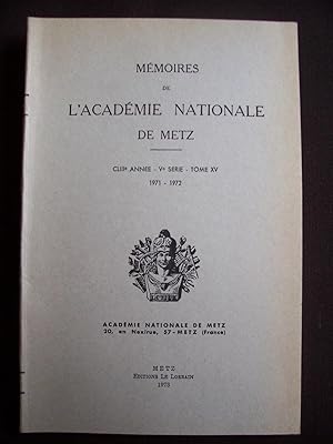 Mémoires de l'académie nationale de Metz - CLIIIe année - Ve série - Tome XV - 1971-1972