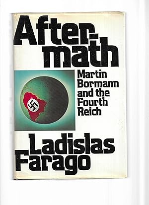 AFTERMATH; Martin Bormann and the Fourth Reich.
