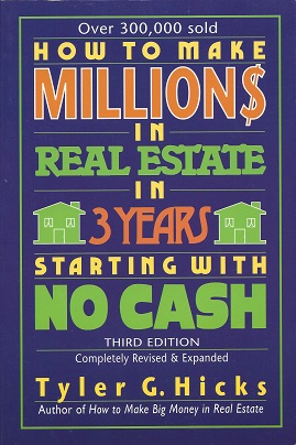 How to Make Million$ in Real Estate in Three Years Starting with No Cash, Third Edition