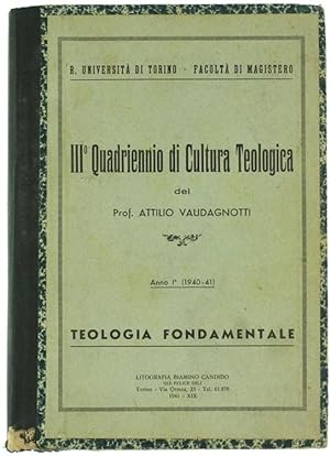 III° QUADRIENNIO DI CULTURA TEOLOGICA. Anno I° (1940-41): TEOLOGIA FONDAMENTALE.: