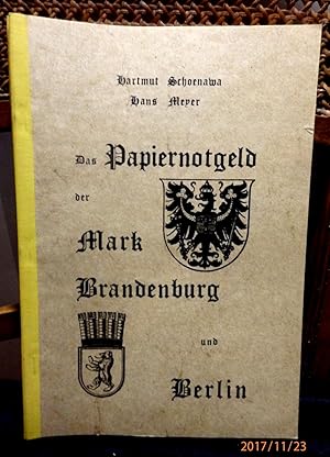 Das Papiernotgeld der Mark Brandenburg und Berlin