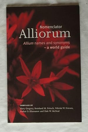 Nomenclator Alliorum (Allium Names and Synonyms) : A World Guide
