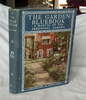 The Garden Bluebook: A Manual of the Perennial Garden