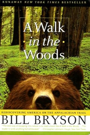 A WALK IN THE WOODS : Rediscovering America on the Appalachian Trail
