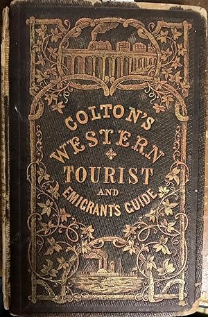 THE WESTERN TOURIST AND EMIGRANT'S GUIDE THROUGH THE STATES OF OHIO, MICHIGAN, INDIANA, ILLINOIS,...