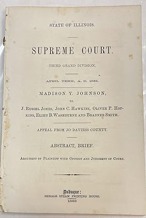STATE OF ILLINOIS. SUPREME COURT. THIRD GRAND DIVISION, APRIL TERM, A.D. 1866. MADISON Y. JOHNSON...