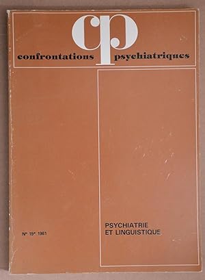 PSYCHIATRIE ET LINGUISTIQUE. Confrontations psychiatriques n° 19, 1981.