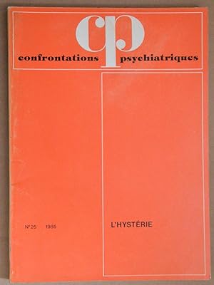 L?HYSTERIE. Confrontations psychiatriques n° 25, 1985.