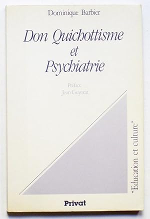 DON QUICHOTTISME EY PSYCHIATRIE.