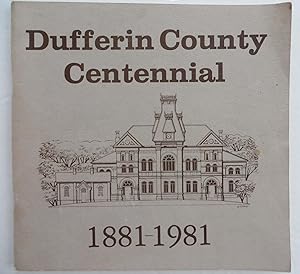 Dufferin County Centennial 1881-1981