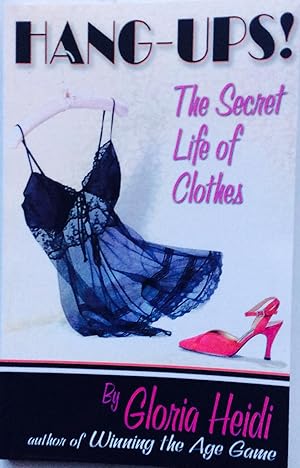 Hang-Ups: The Secret Life of Clothes