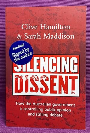 Silencing Dissent: How the Australian government is controlling public opinion and stifling debate