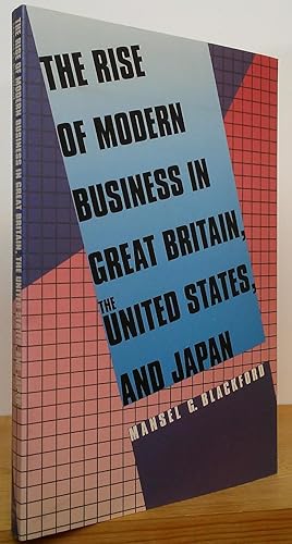 The Rise of Modern Business in Great Britain, the United States, and Japan