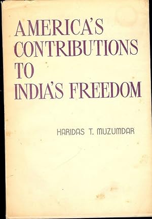 AMERICA'S CONTRIBUTIONS TO INDIA'S FREEDOM